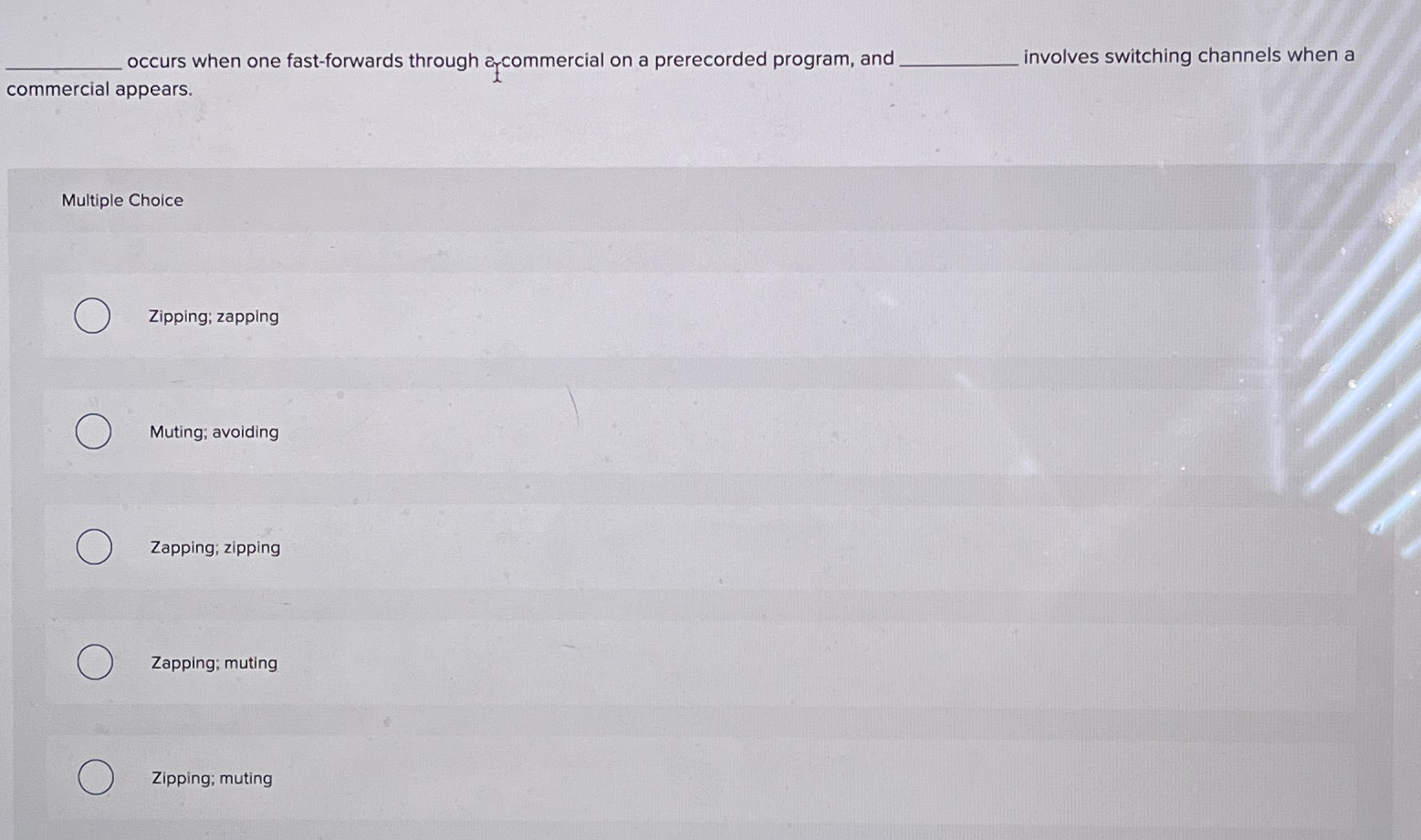  occurs when one fast-forwards through aycommercial on a prerecorded program, and