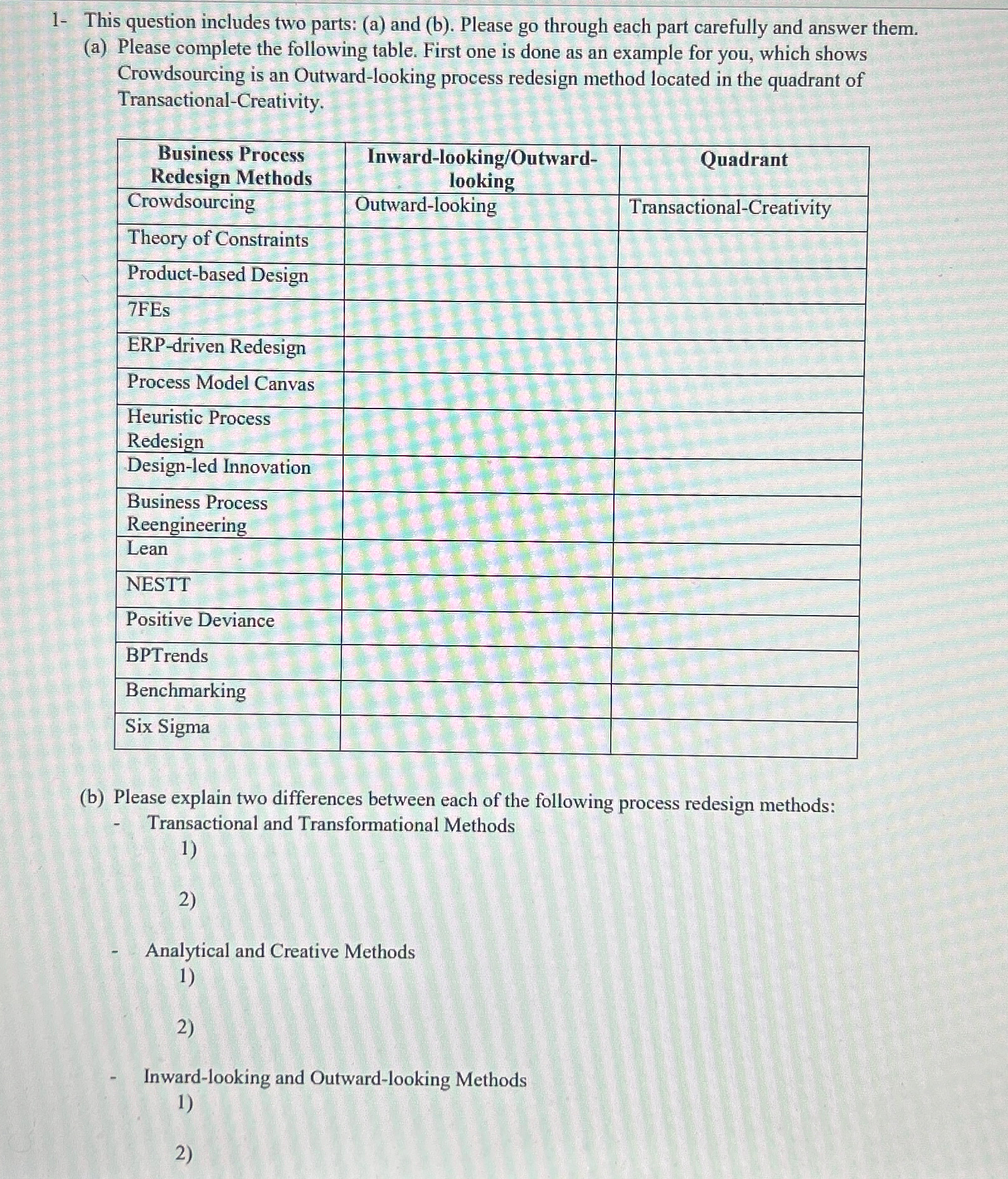 1- This question includes two parts: (a) and (b). Please go