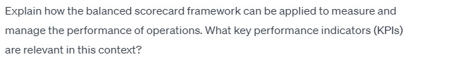  Explain how the balanced scorecard framework can be applied to measure
