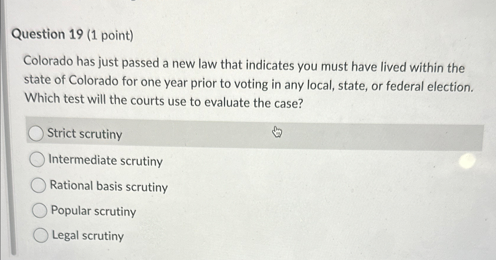  Question 19(1 point) Colorado has just passed a new law that