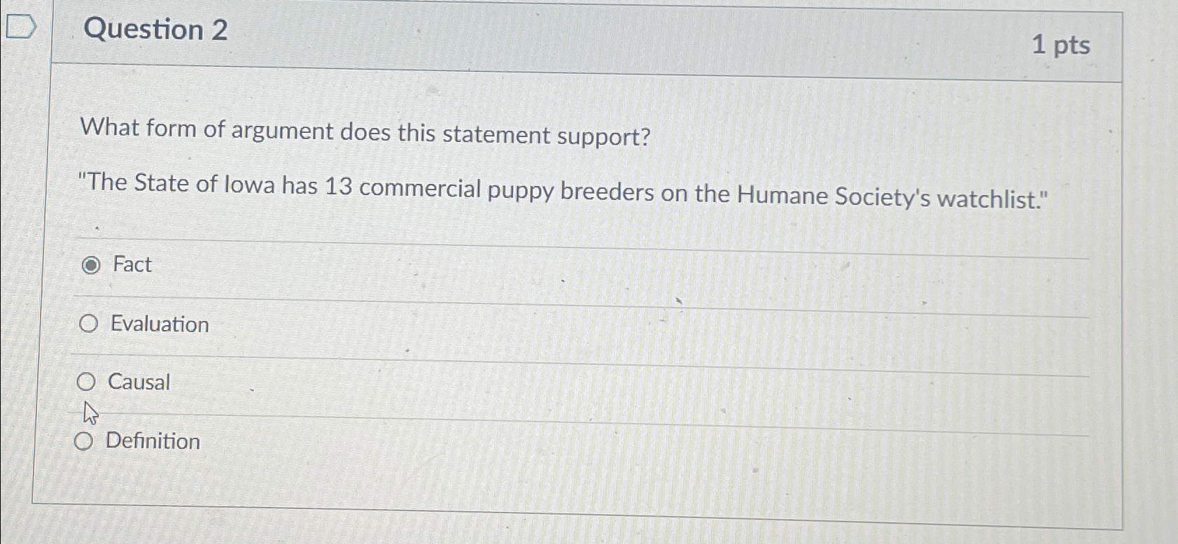  Question 2 1 pts What form of argument does this statement