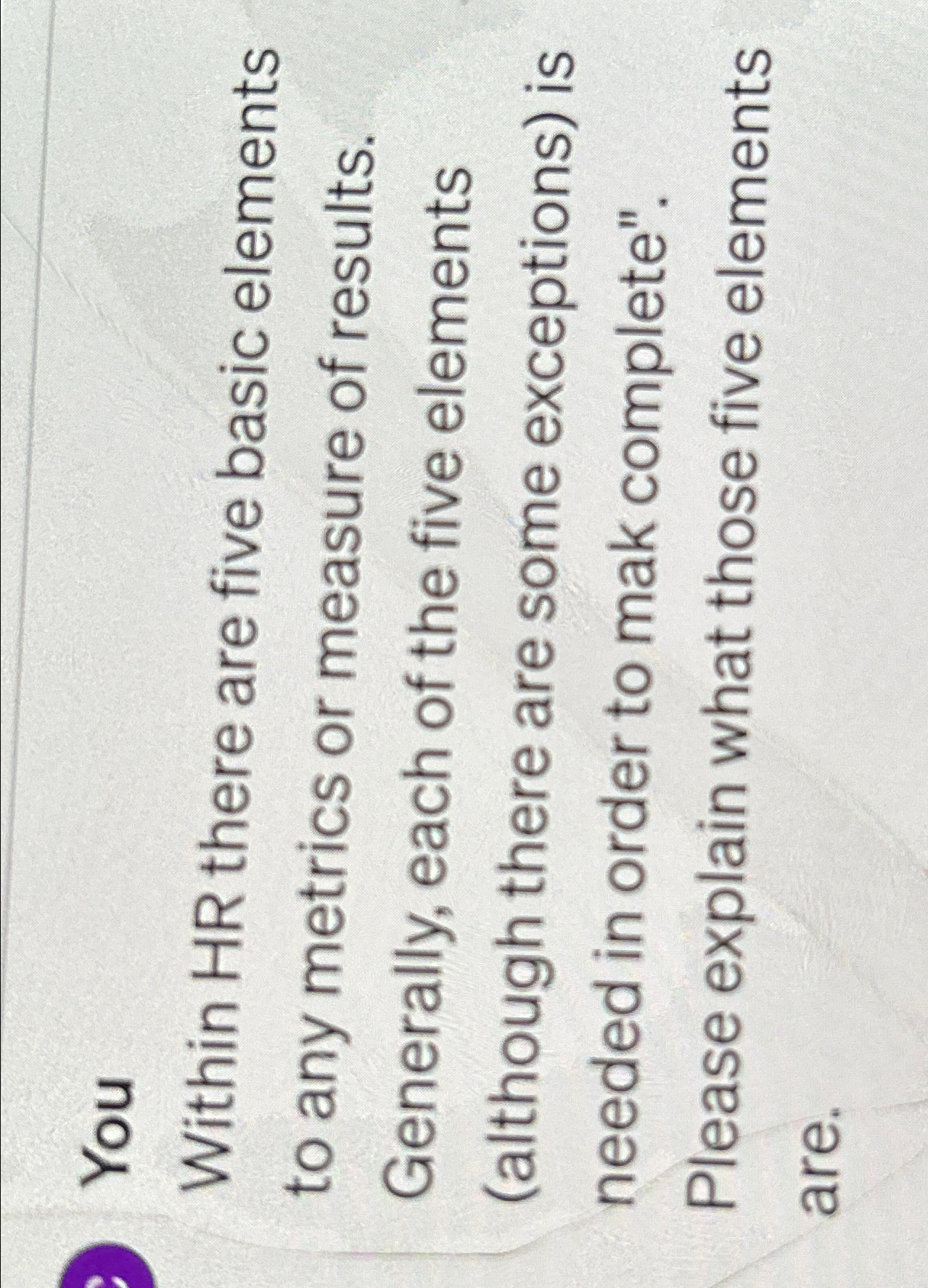  You Within HR there are five basic elements to any metrics