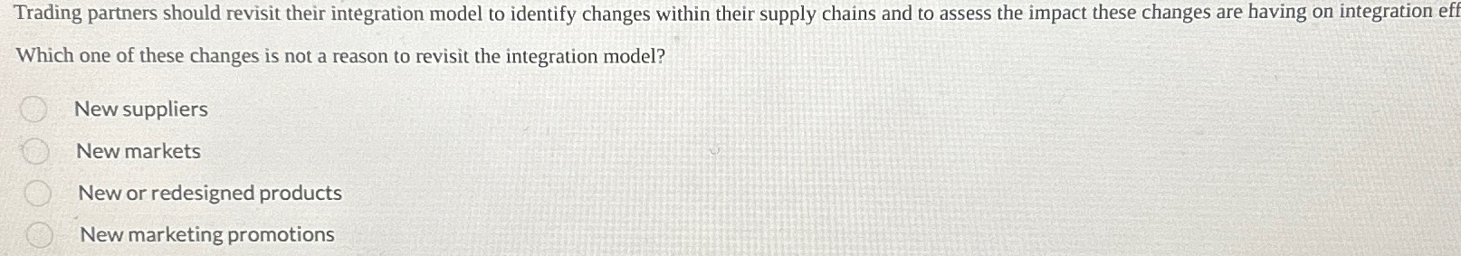  Trading partners should revisit their integration model to identify changes within