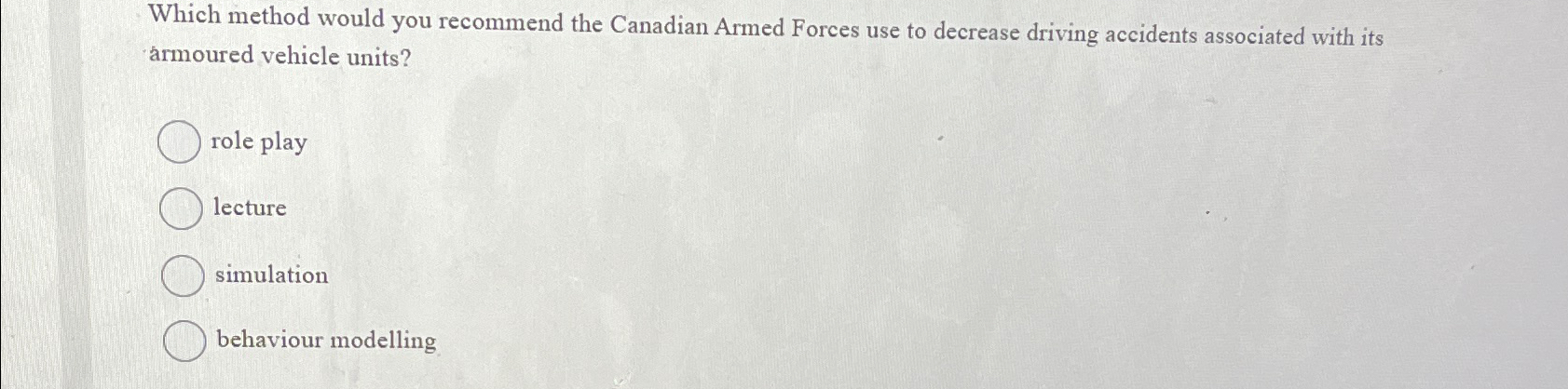  Which method would you recommend the Canadian Armed Forces use to