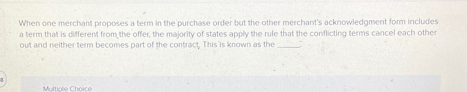  When one merchant proposes a term in the purchase order but
