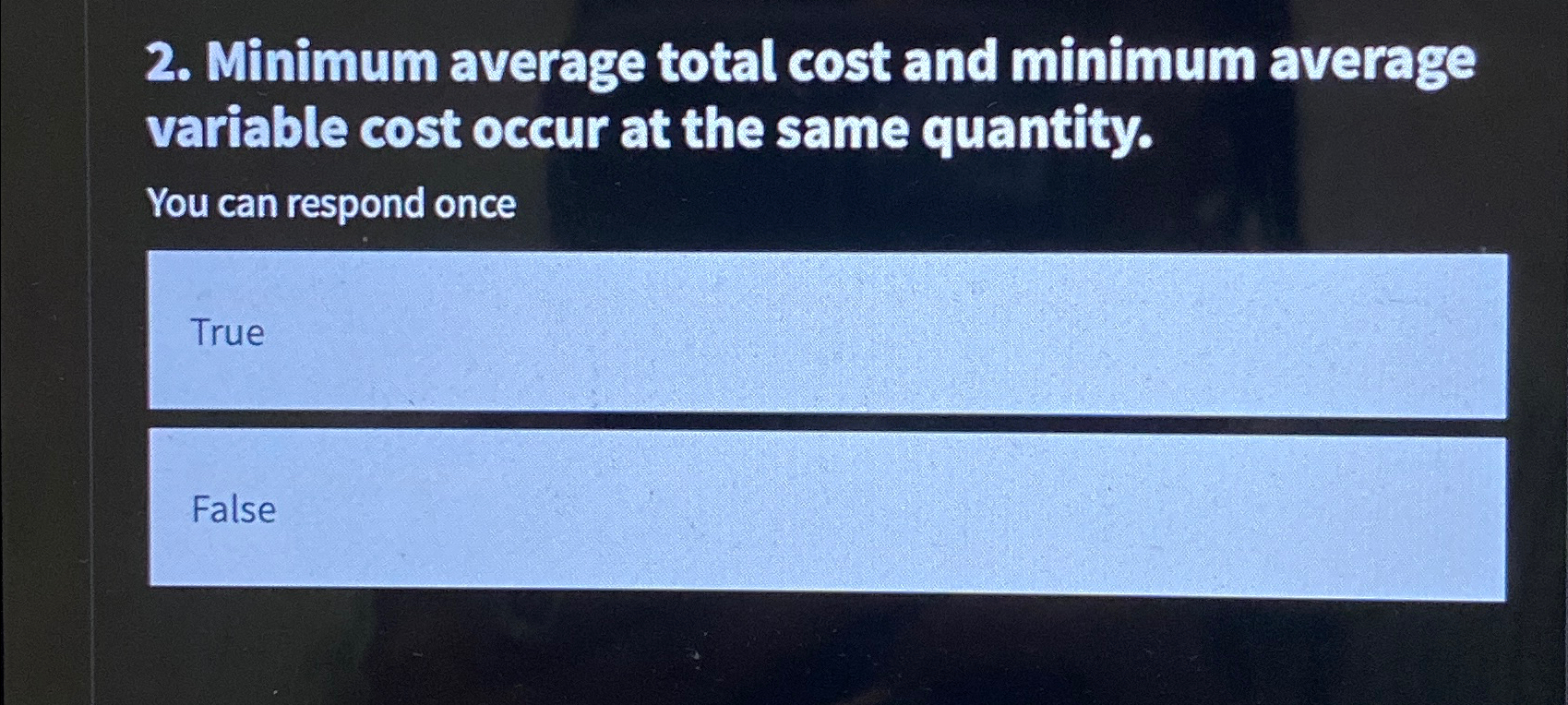  Minimum average total cost and minimum average variable cost occur at