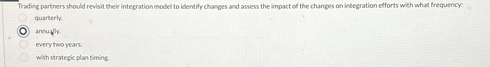  Trading partners should revisit their integration model to identify changes and