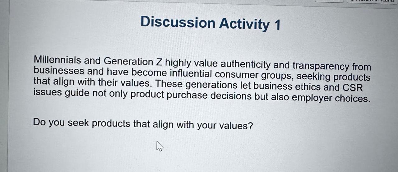  Discussion Activity 1 Millennials and Generation Z highly value authenticity and