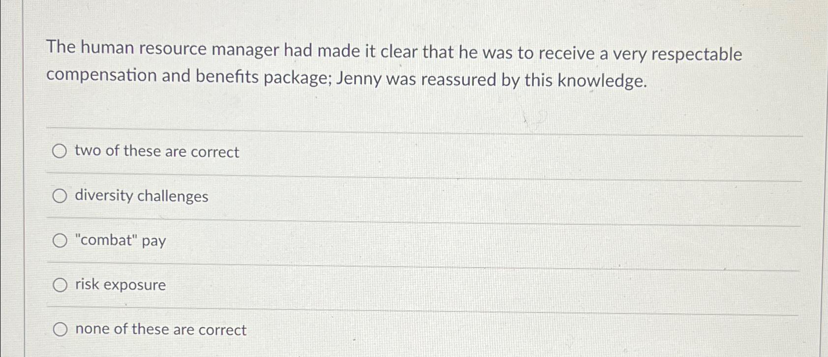  The human resource manager had made it clear that he was