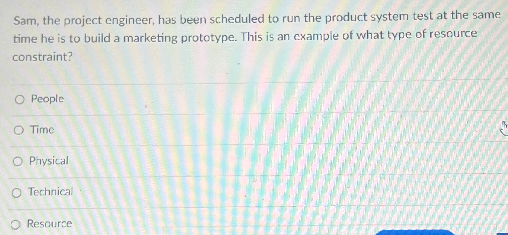  Sam, the project engineer, has been scheduled to run the product