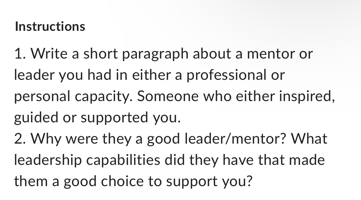  Instructions Write a short paragraph about a mentor or leader you