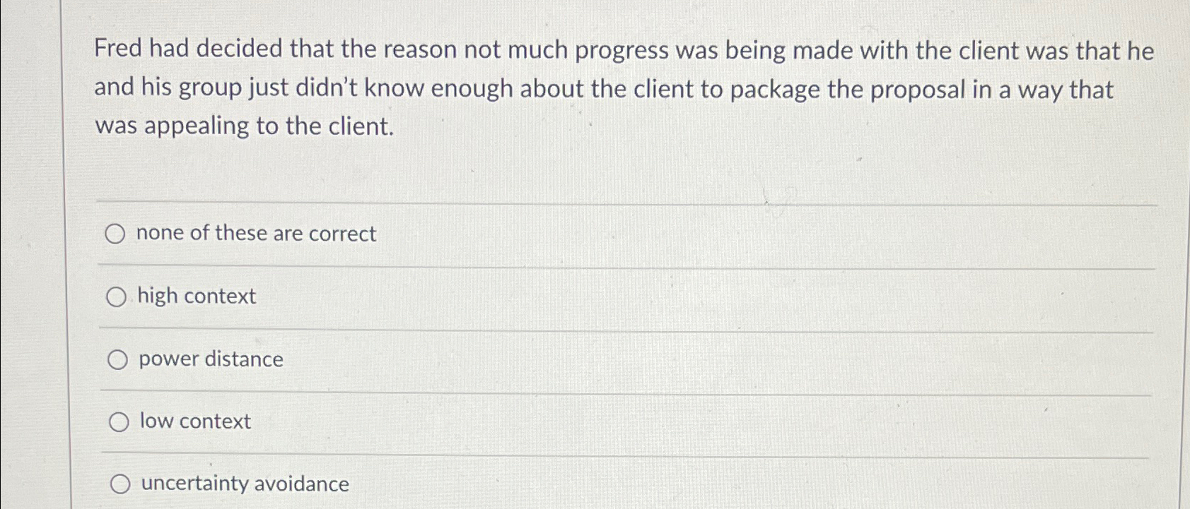  Fred had decided that the reason not much progress was being