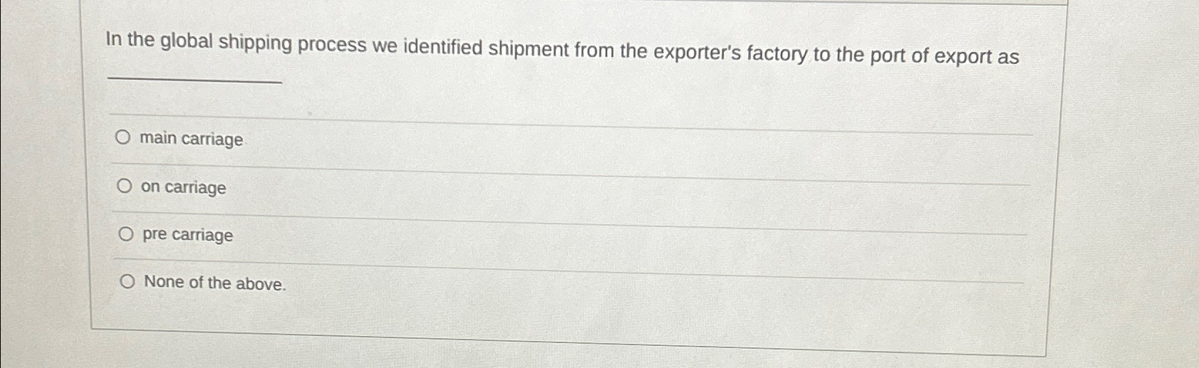 In the global shipping process we identified shipment from the exporter's