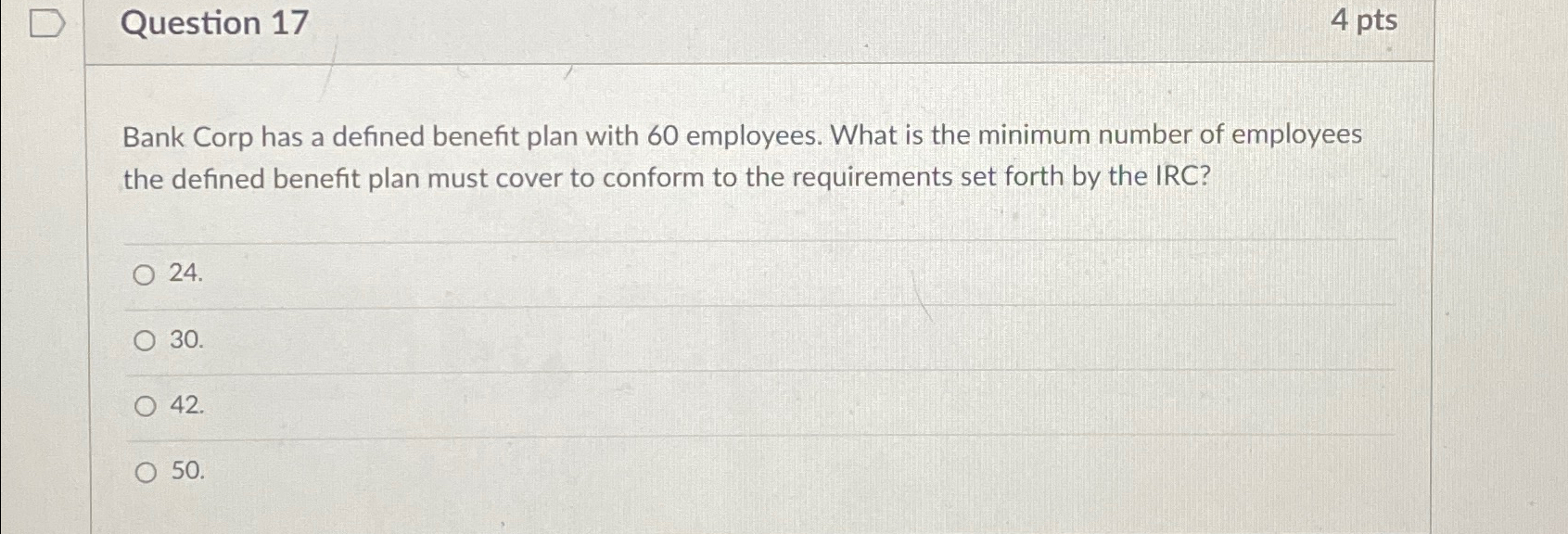  Question 17 4 pts Bank Corp has a defined benefit plan