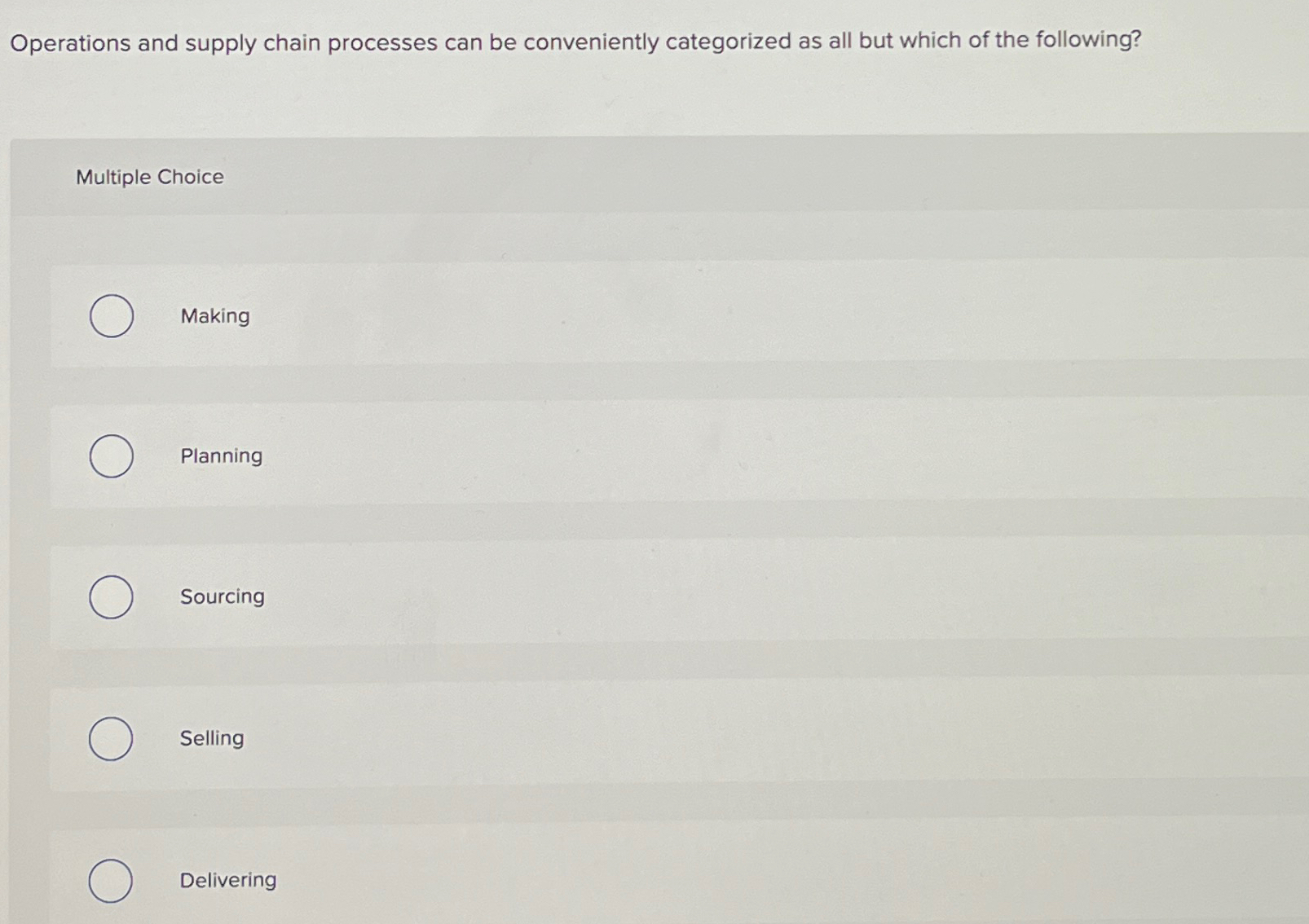  Operations and supply chain processes can be conveniently categorized as all