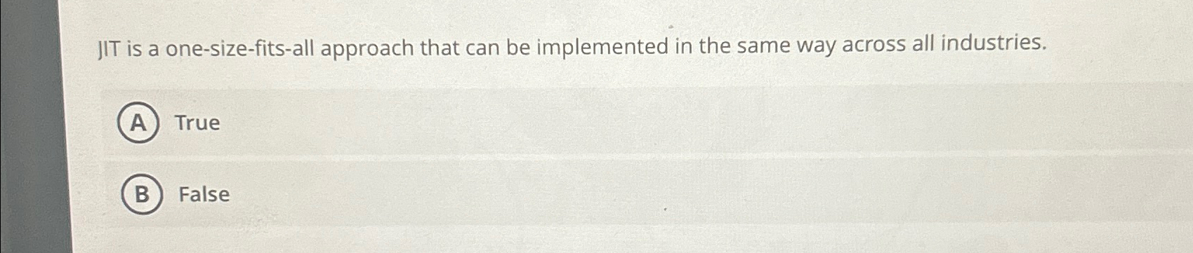  IIT is a one-size-fits-all approach that can be implemented in the