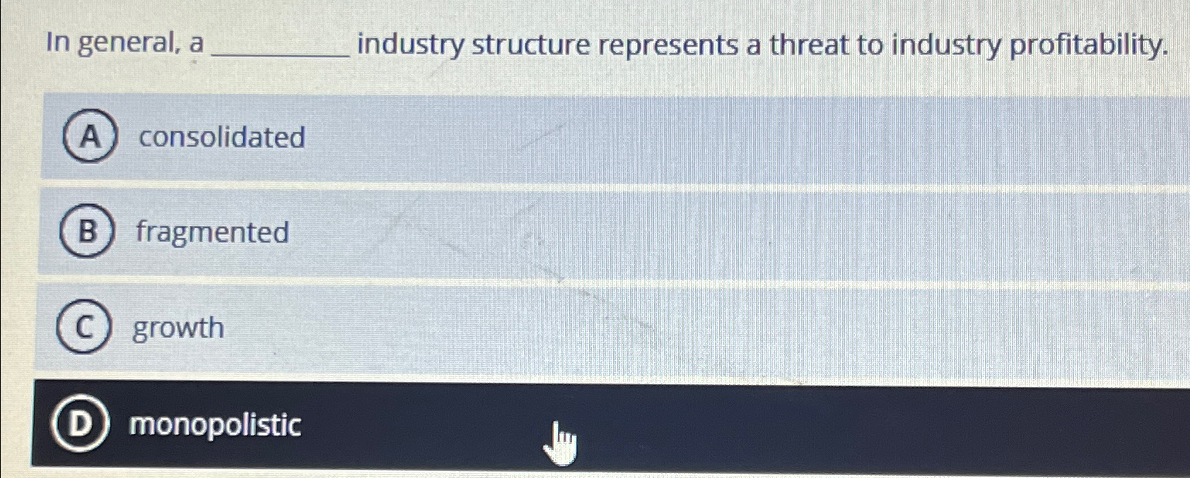  In general, a industry structure represents a threat to industry profitability.