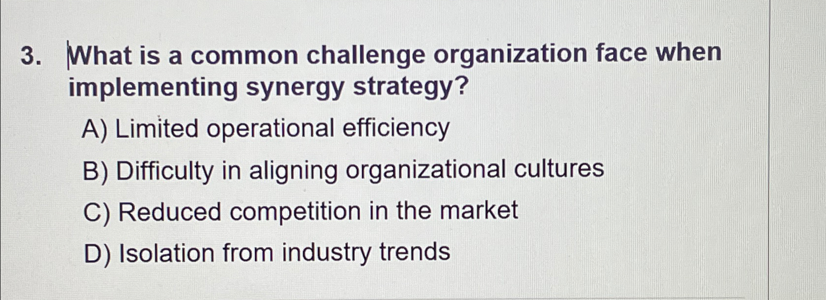  What is a common challenge organization face when implementing synergy strategy?