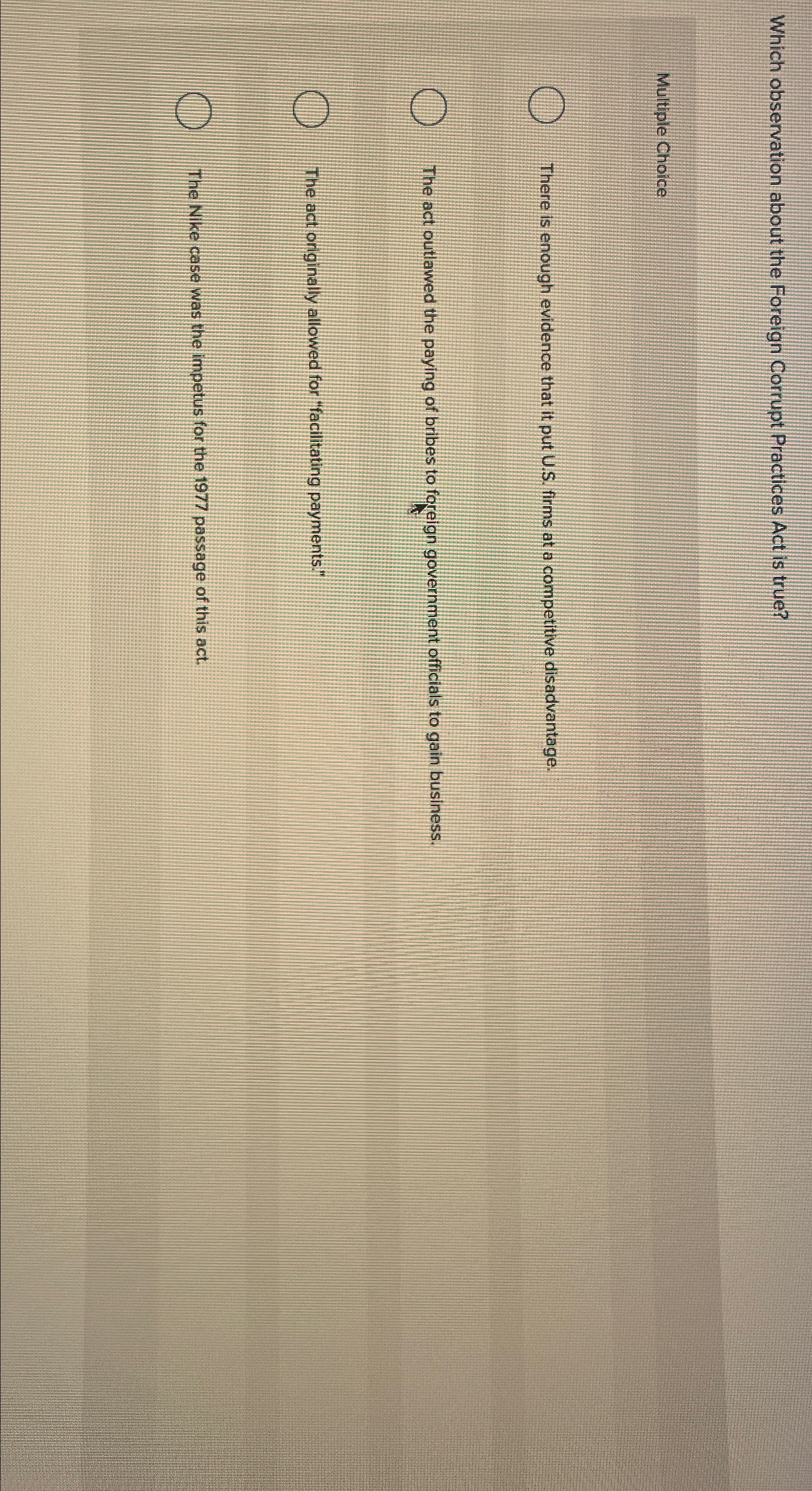  Which observation about the Foreign Corrupt Practices Act is true? Multiple