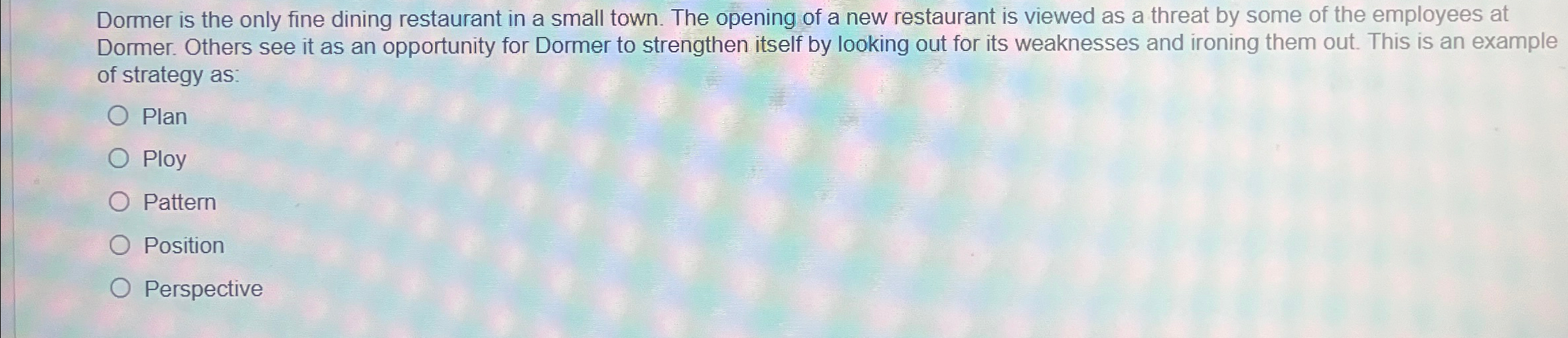  Dormer is the only fine dining restaurant in a small town.