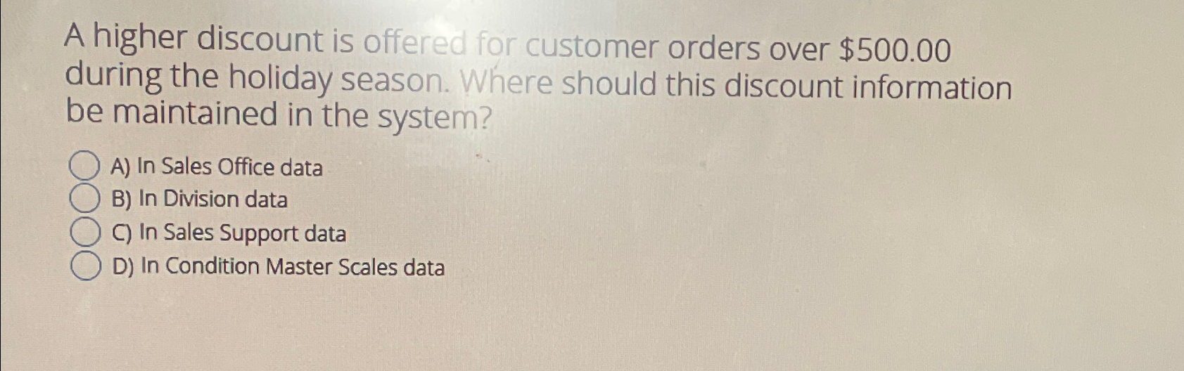  A higher discount is offered for customer orders over $500.00 during