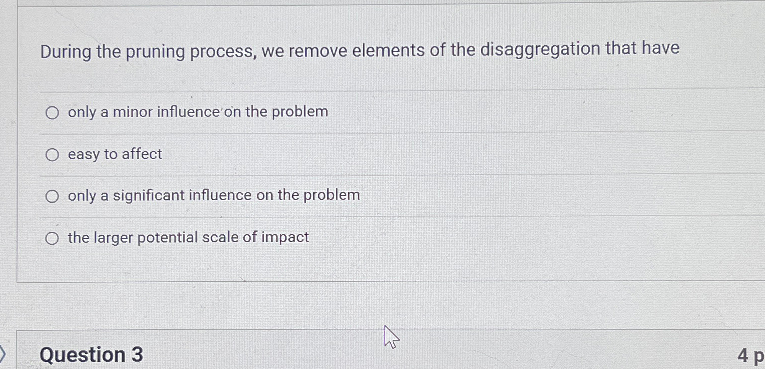  During the pruning process, we remove elements of the disaggregation that
