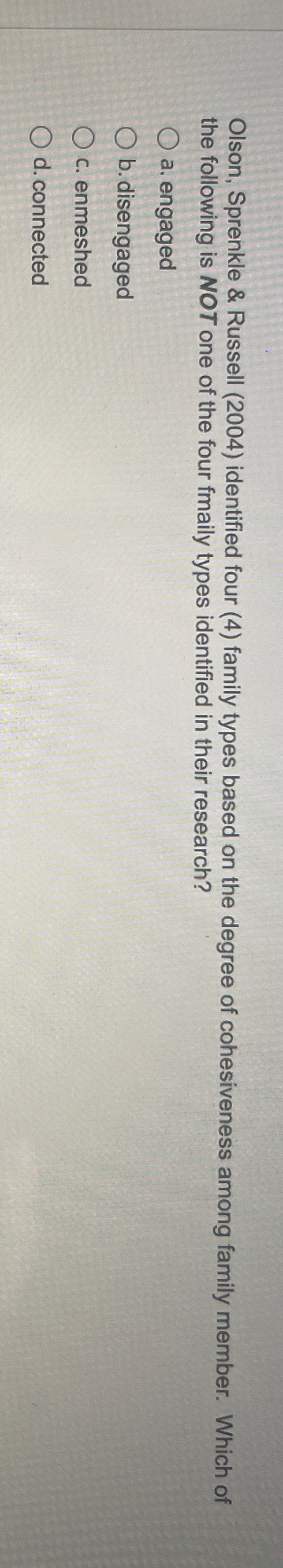  Olson, Sprenkle & Russell (2004) identified four (4) family types based