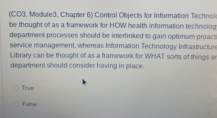  (CO3, Module3, Chapter 6) Control Objects for Information Technol be thought