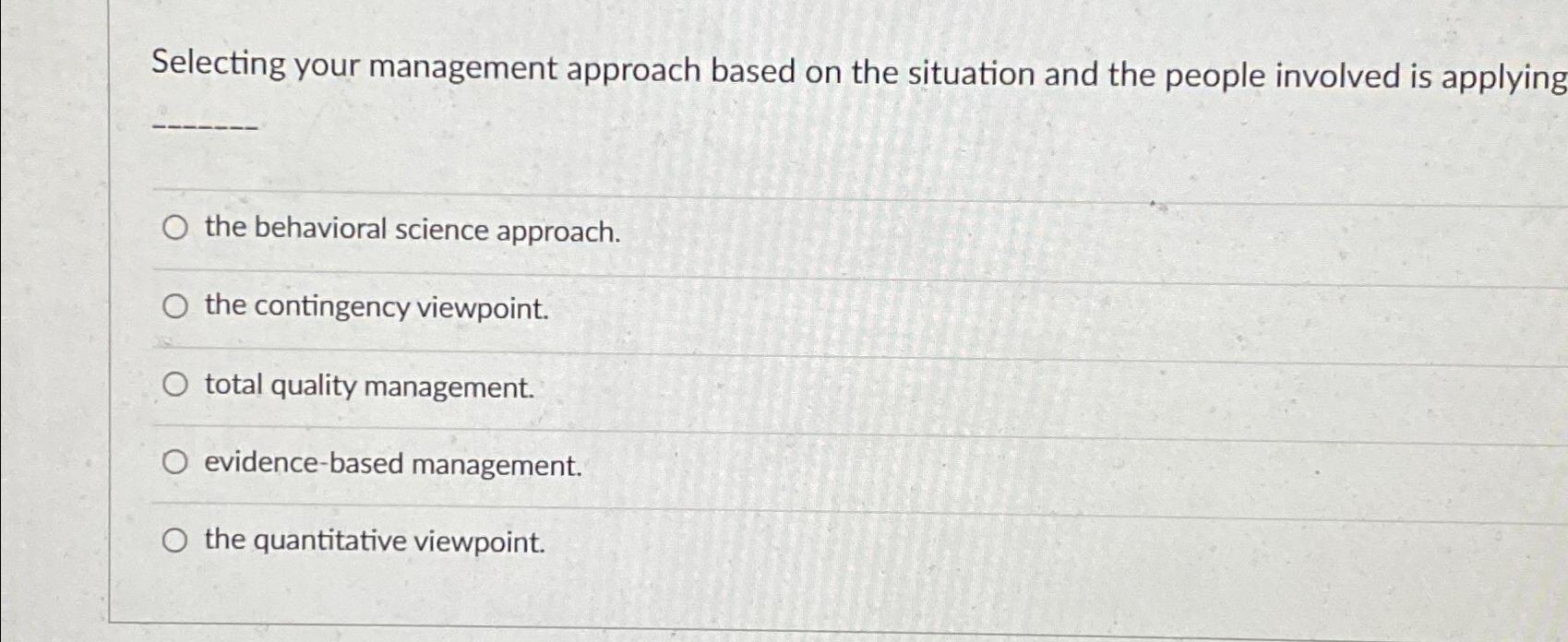  Selecting your management approach based on the situation and the people
