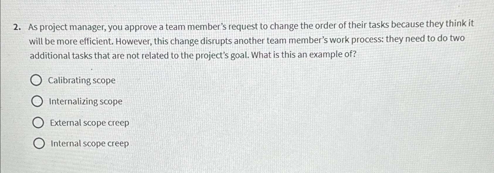  As project manager, you approve a team member's request to change