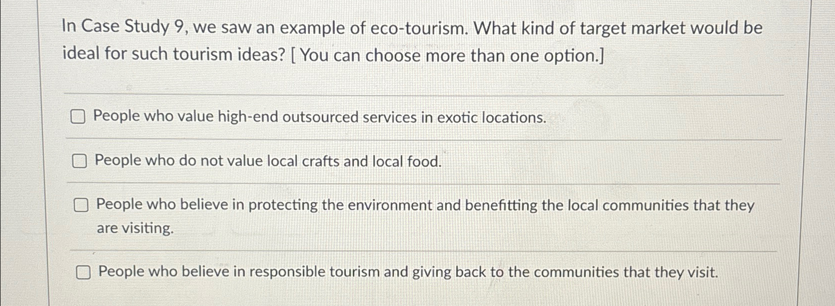 In Case Study 9, we saw an example of eco-tourism. What