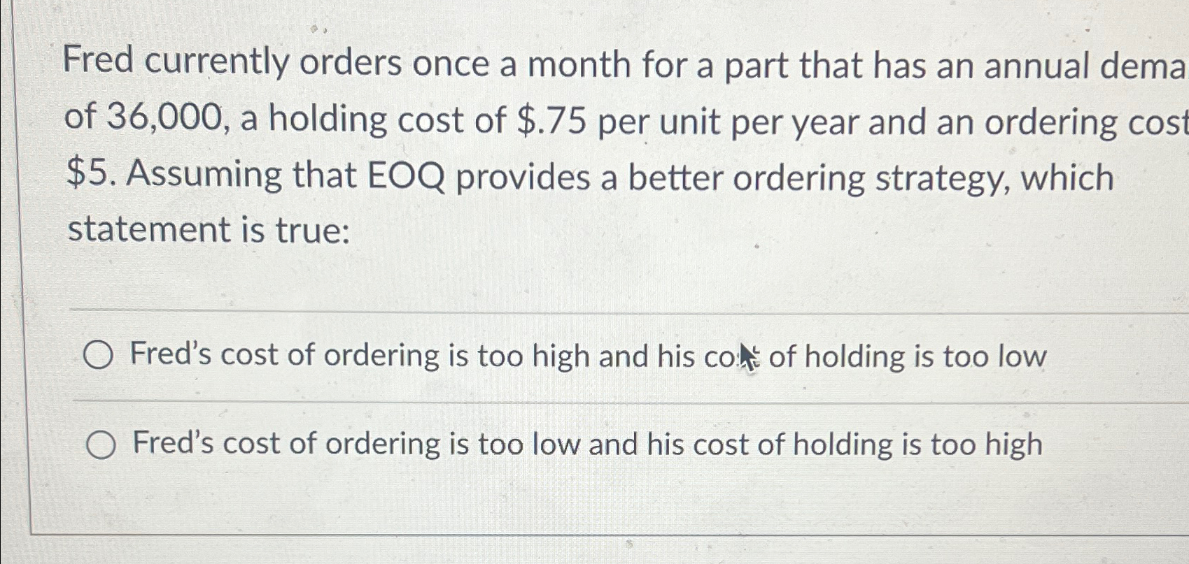  Fred currently orders once a month for a part that has