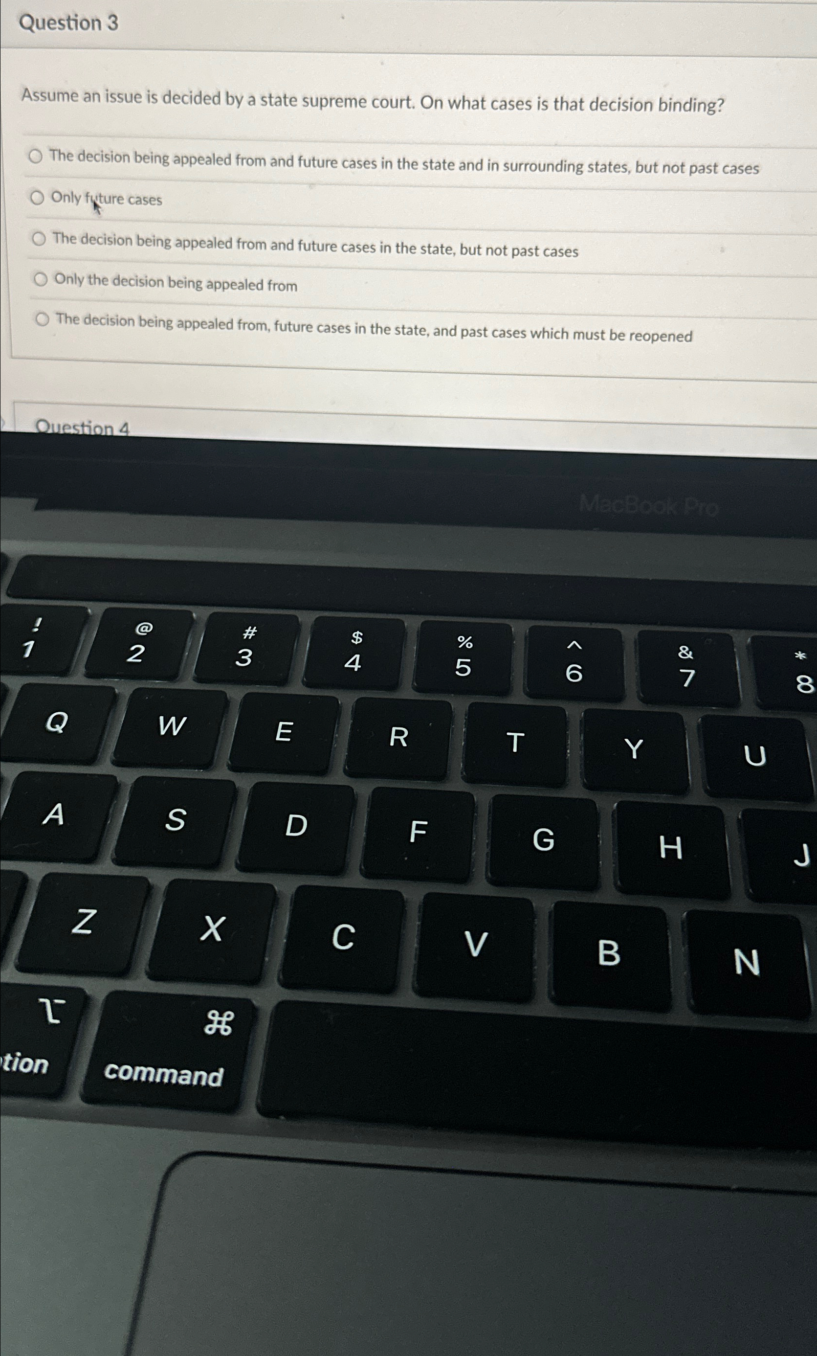  Question 3 Assume an issue is decided by a state supreme