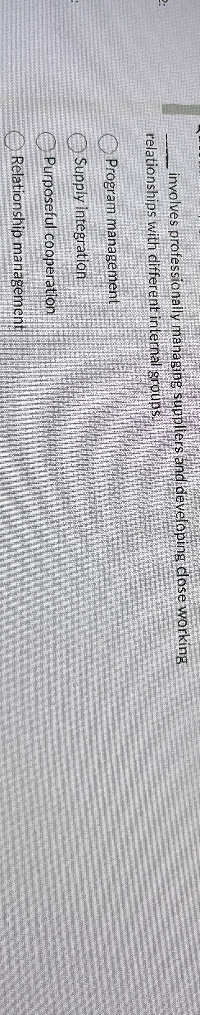  involves professionally managing suppliers and developing close working relationships with different