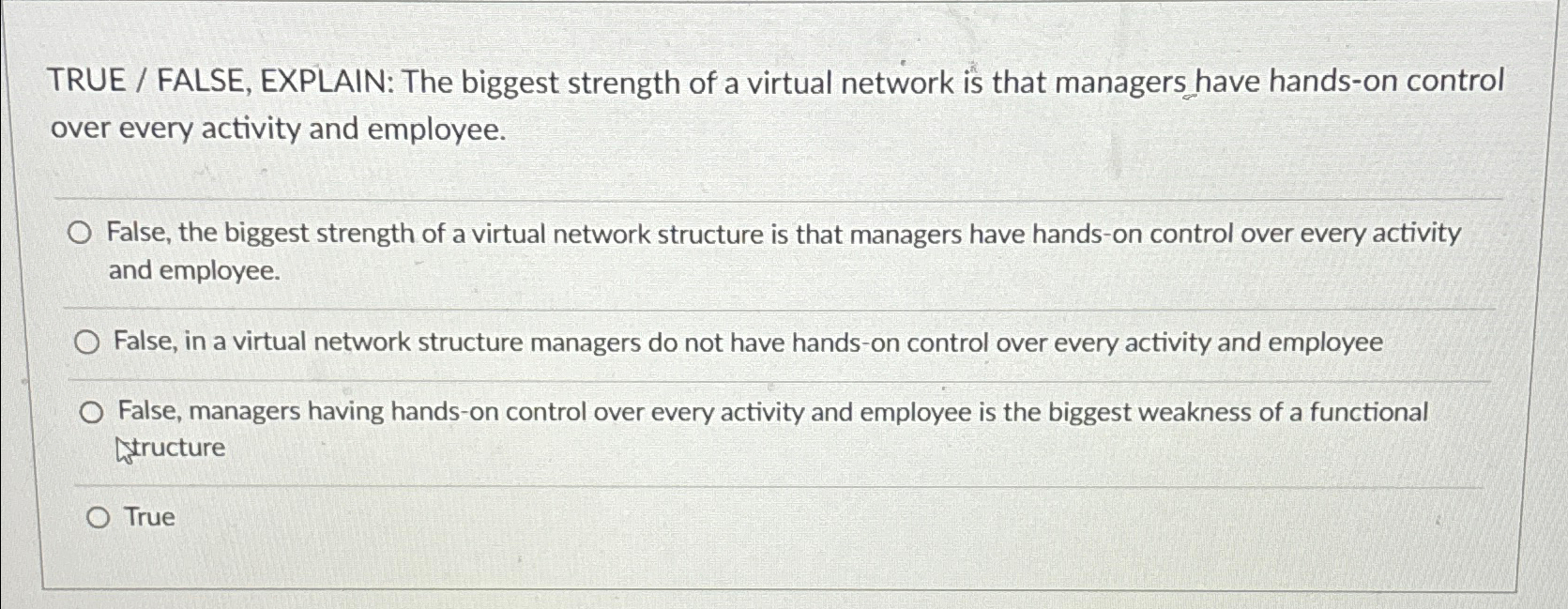  TRUE / FALSE, EXPLAIN: The biggest strength of a virtual network
