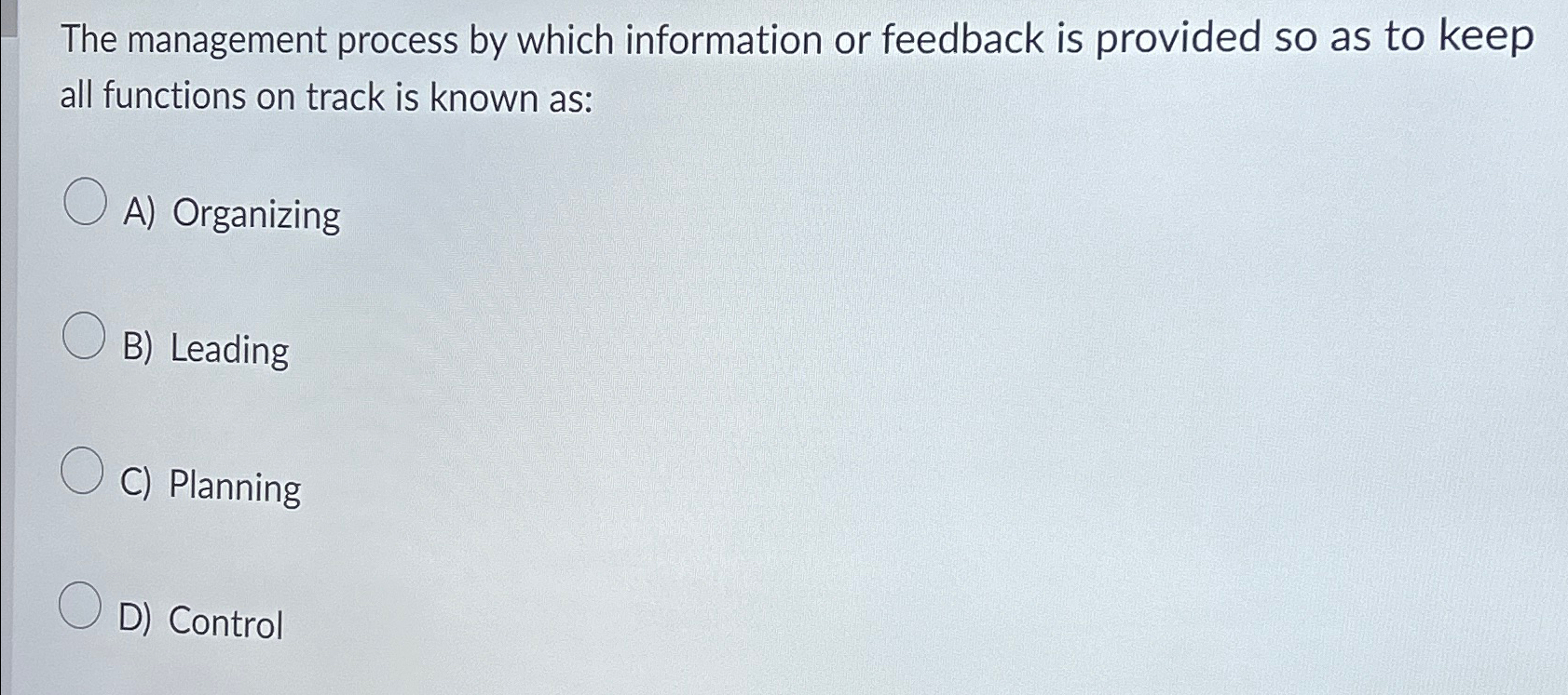  The management process by which information or feedback is provided so