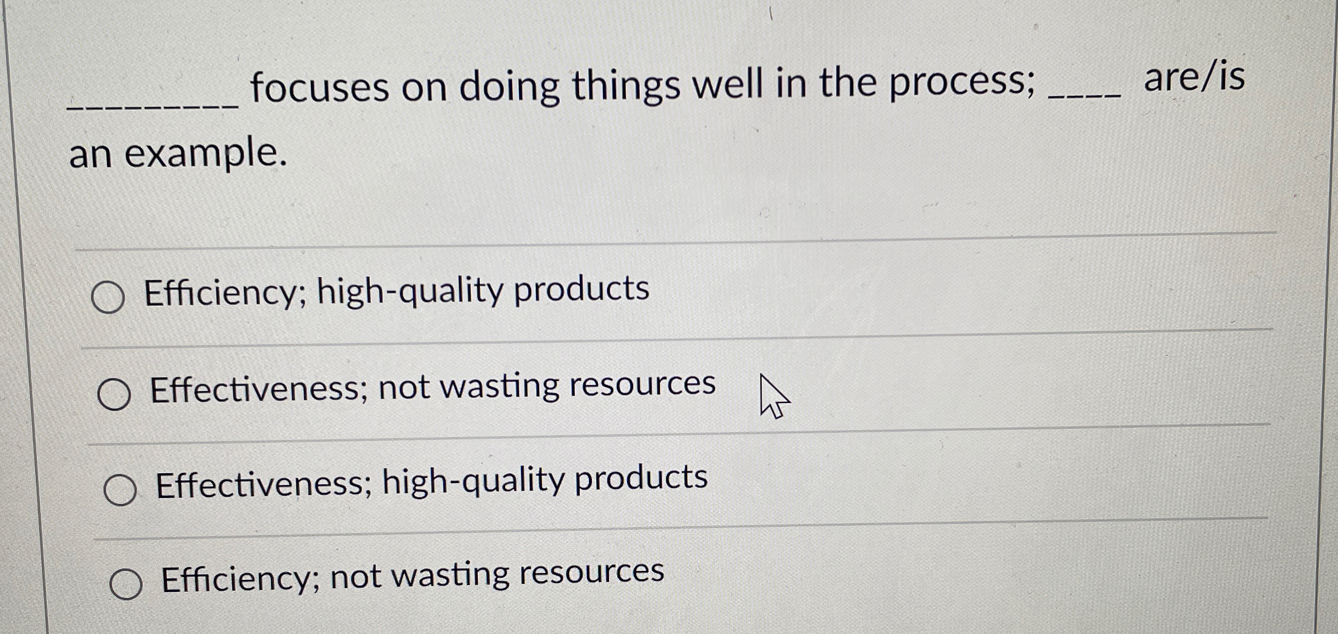  focuses on doing things well in the process; are/is an example.