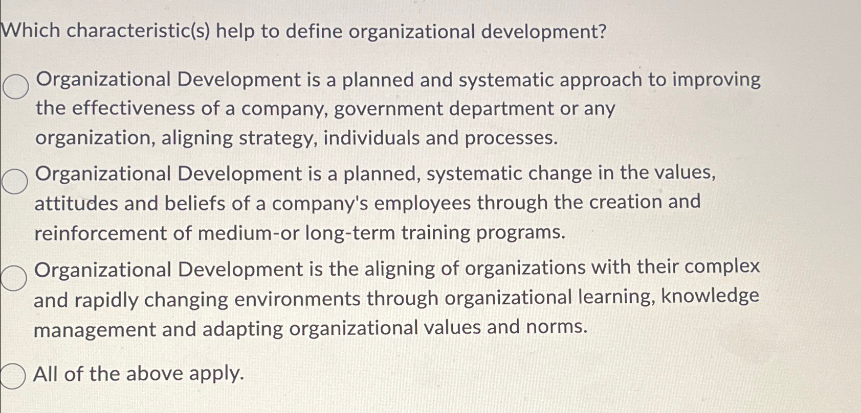  Which characteristic(s) help to define organizational development? Organizational Development is a