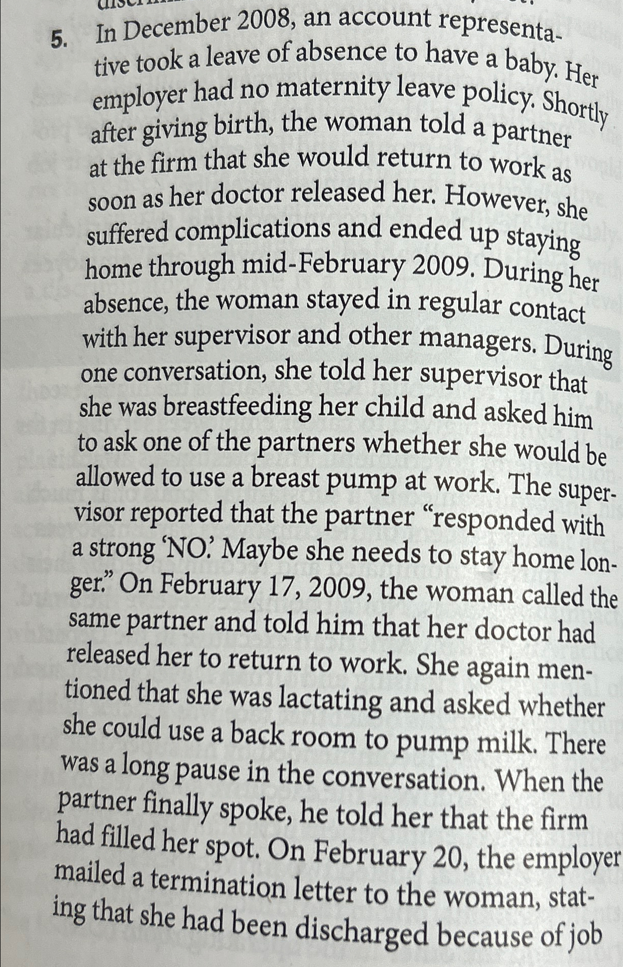  In December 2008, an account representative took a leave of absence