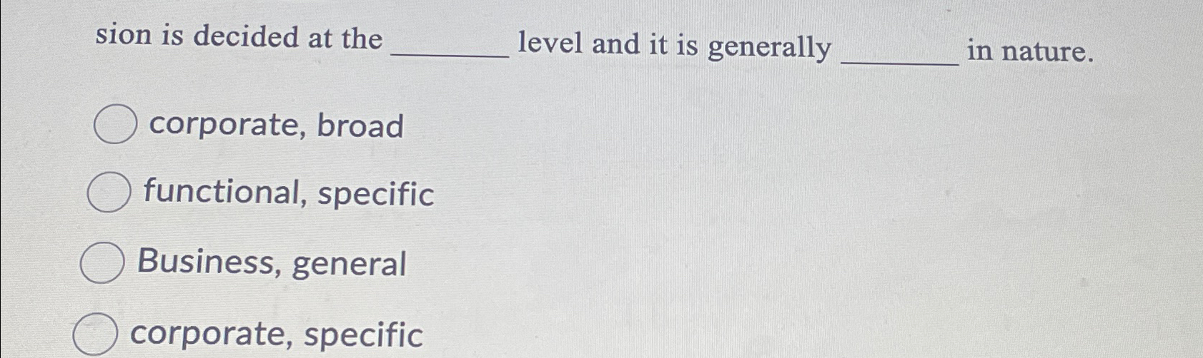  sion is decided at the level and it is generally in