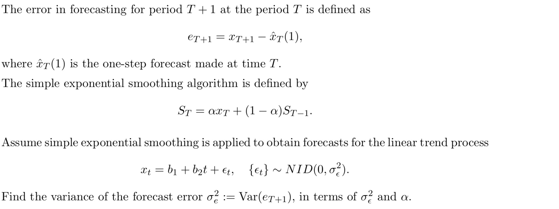  The error in forecasting for period T+1 at the period T