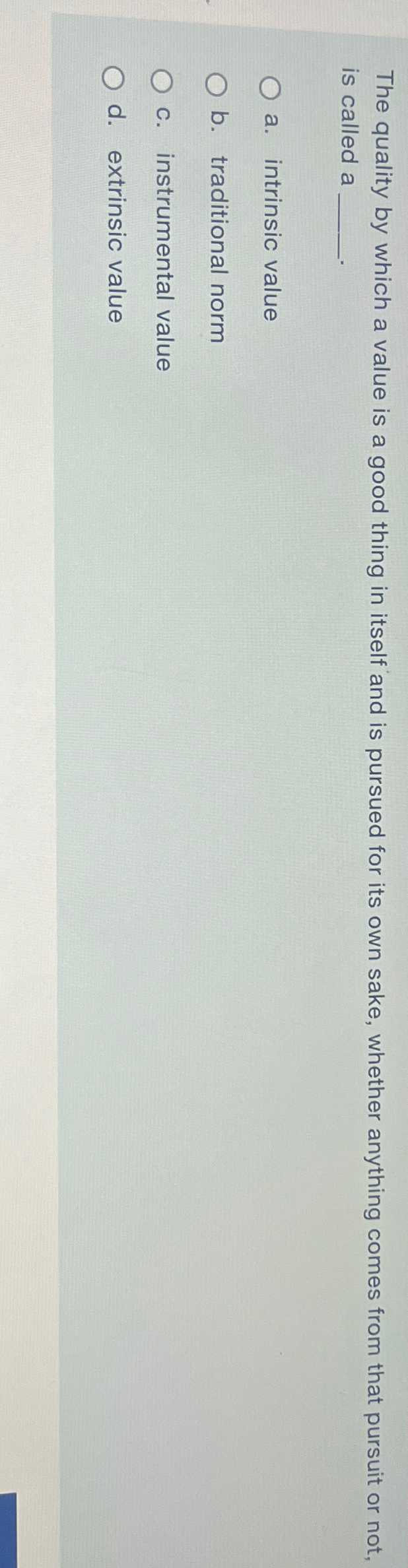  The quality by which a value is a good thing in