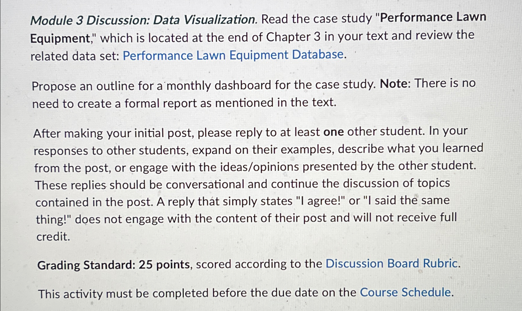  Module 3 Discussion: Data Visualization. Read the case study "Performance Lawn