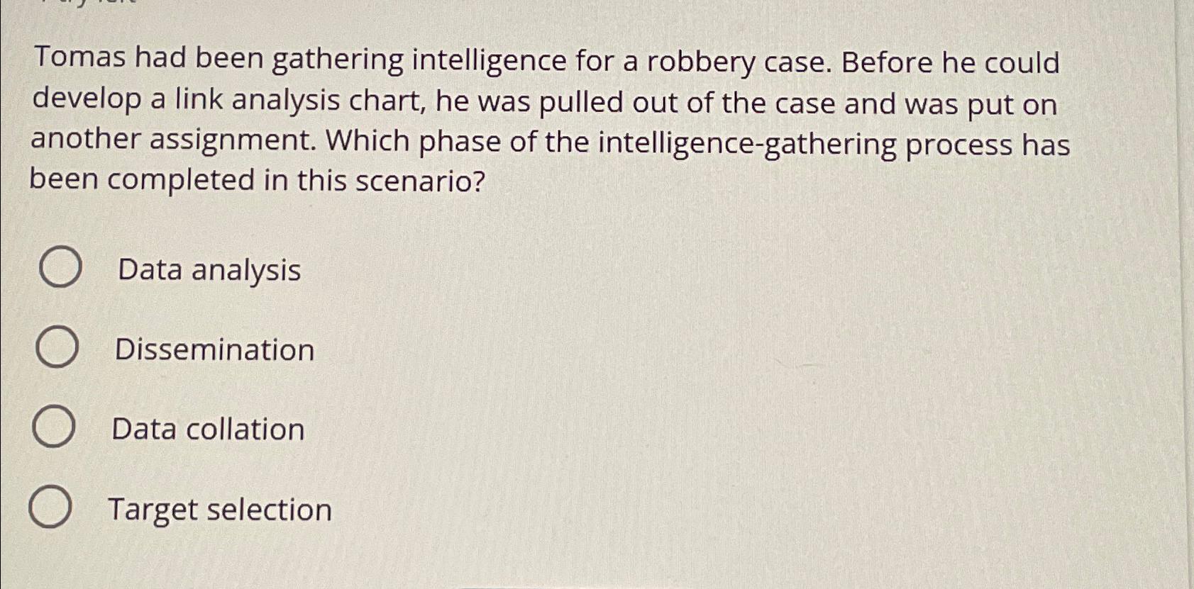  Tomas had been gathering intelligence for a robbery case. Before he