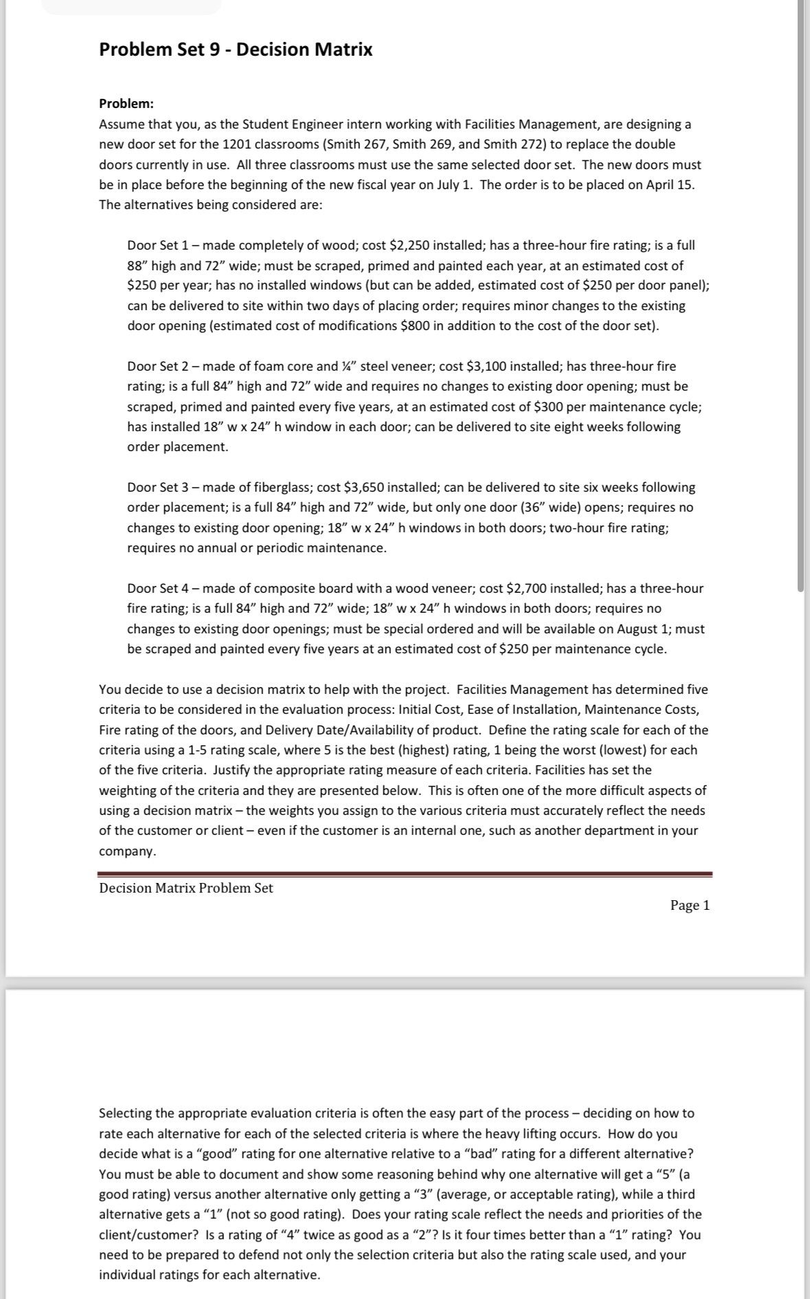  Problem Set 9- Decision Matrix Problem: Assume that you, as the