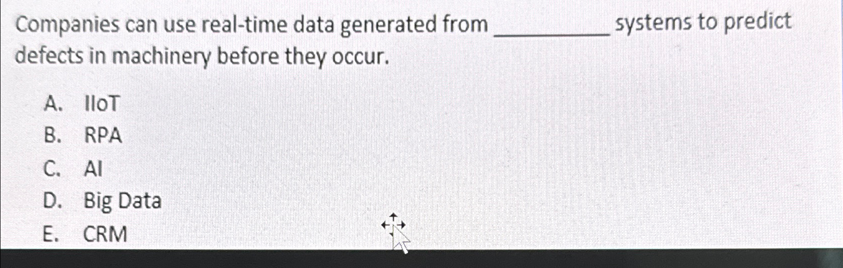  Companies can use real-time data generated from systems to predict defects