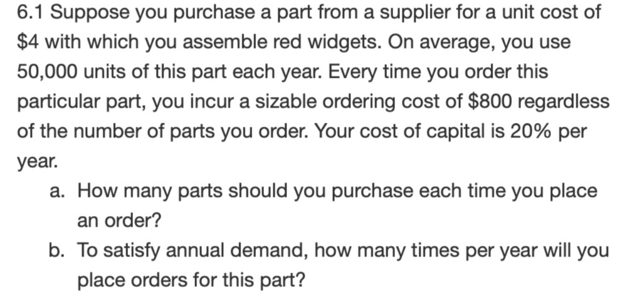  6.1 Suppose you purchase a part from a supplier for a