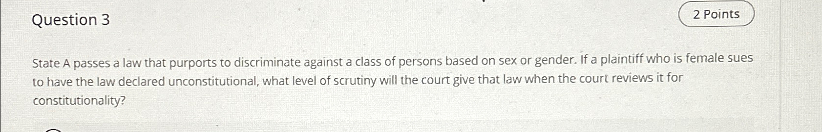  Question 3 2 Points State A passes a law that purports