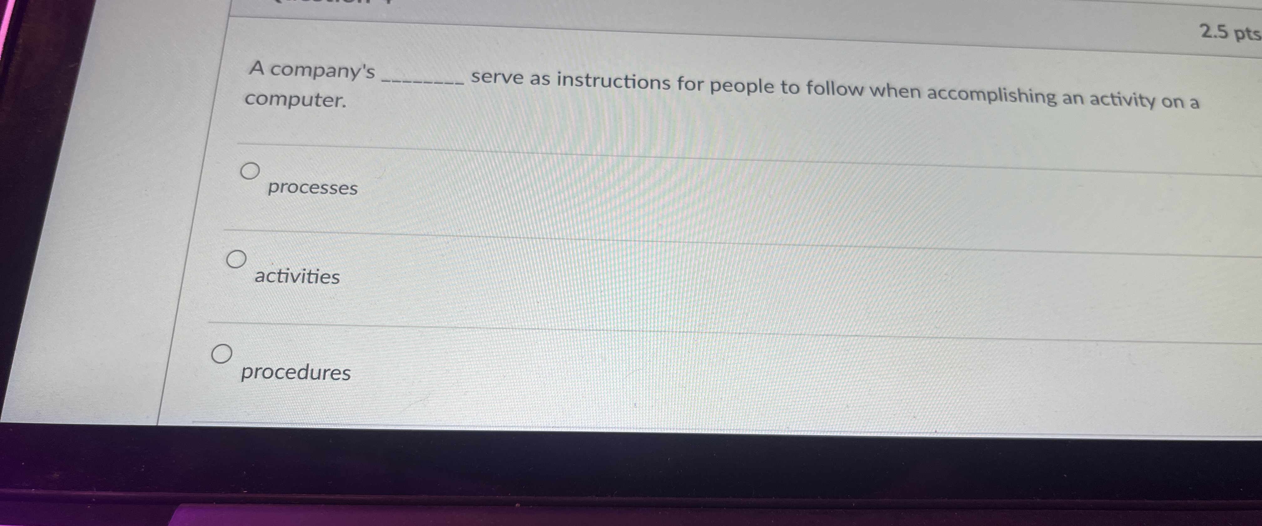  2.5pts A company's computer. serve as instructions for people to follow