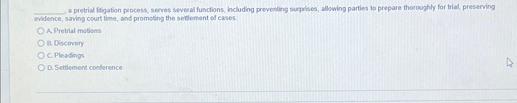  a pretrial litigation process, serves several functions, including preventing surprises, allowing